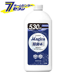 `[~[ }WJ Hp ہ{ ߂p 530ml [l lߑւ CHARMY Magica 䏊 X|W ECX H􂢐 CI LION]