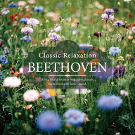 (試聴できます) [ 自然音 ] クラシック・リラクセーション ベートーヴェン | ヒーリング ミュージック 音…