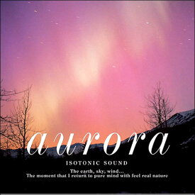 (試聴できます) Aurora オーロラ | ヒーリング 音楽 癒し ヒーリングミュージック 不眠 睡眠 寝かしつけ 快眠 ヒーリング ギフト 曲 CD BGM 送料無料 母の日 お菓子以外 食品以外