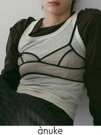 【予約】anuke アンヌーク Bicolor Tulle Bratop★ 26春夏予約 62610406 キャミソール・ベアトップ・ビスチェ 入荷予定 : 3月中旬〜 26春受注会 バイカラーチュールブラトップ レイヤード シアー インナー