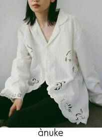 【予約】anuke アンヌーク Cutwork Opencollar Shirts★ 26春夏予約 62610418 シャツ・ブラウス 入荷予定 : 3月中旬〜 26春受注会 カットワークオープンカラーシャツ トップス 羽織