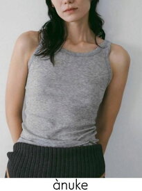 【予約】anuke アンヌーク Wool Rib Tanktop★ 26春夏予約 62610614 タンクトップ・ノースリーブトップス 入荷予定 : 4月中旬〜 26春受注会 ウールリブタンクトップ トップス
