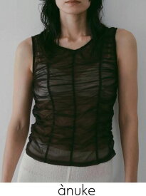 【予約】anuke アンヌーク Tulle Gather Tanktop★ 26春夏予約 62610626 タンクトップ・ノースリーブトップス 入荷予定 : 4月中旬〜 26春受注会 チュールギャザータンクトップ トップス