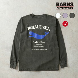 【期間限定10%OFF！】BARNS OUTFITTERS バーンズ 23412 ロンT メンズ カットソー 日本製 ユーズド加工 プリントT クジラ 厚手 アメカジ ヒース 横浜 ハマカジ Lightning掲載