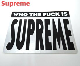 【Supreme WHO THE FUCK IS Sticker シュプリーム ステッカー】