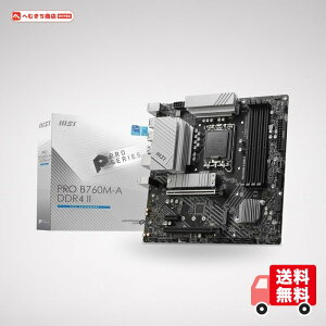 MSI�}�U�[�{�[�h PRO B760M-A DDR4 II ��14/13/12����Intel CPU(LGA1700) �y��������PC�ŉ��K�Q�[���z [B760 ����] MB6318