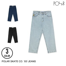 POLAR SKATE CO. ポーラー '93! DENIM 【3色】 30-34 パンツ [セ]