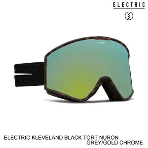 ELECTRIC エレクトリックゴーグル ジャパンフィット KLEVELAND BLACK TORT NURON GREY/GOLD CHROME スノーボード ゴーグル 日本正規販売代理店正規品
