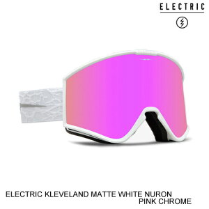 ELECTRIC エレクトリックゴーグル ジャパンフィット KLEVELAND MATTE WHITE NURON PINK CHROME スノーボード ゴーグル 日本正規販売代理店正規品