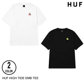 HUF ハフ HIGH TIDE EMB TEE 2色 M-XL 半袖Tシャツ 日本代理店正規品 セ