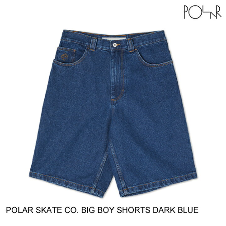 楽天市場】POLAR SKATE CO. ポーラー BIG BOY SHORTS DARK BLUE XXXS 