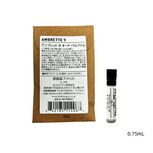 ���K�i LE LABO �� ���{ AMBRETTE 9 �A���u���b�g 9 �I�[�h�p���t�@�� ������ �����@�I�[�h�p���t�@�� ���� eau de parfum �~�j�T�C�Y 0.75ml �g�їp