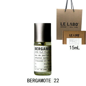 LE LABO �� ���{ BERGAMOTE 22 (�x���K���b�g 22) �I�[�h�p���t�@�� ���� eau de parfum 15mL �y����BOX���b�s���O�z�V���b�p�[�t�� �v���[���g�@�M�t�g