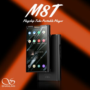 Shanling M8T DAP |[^uyv[[ AK4499EX 6inch HD^b`XN[ Raytheon JAN6418 Android13 Xg[~O USB-DAC[h BluetoothM WiFiCX 3.5mm 4.4mm oX VOGh 