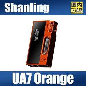 SHANLING UA7 Orange�y�I�����W�z�V���������^��ǃ|�[�^�u��DAC/AMP ES9069�Ή� �n�C���] 768kHz/DSD512 3.5mm+4.4mm�o�͑Ή� OLED���� �X�}�z/PC/�Q�[���@�Ή� UAC���[�h �h���O��DAC �f�W�^���t�B���^�[8�� �n