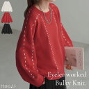 SALE ニット 刺繍 バルキーニット レディース セーター オーバー トップス プルオーバー ドルマン 長袖 長い ハイケージ アイレット チクチクしない ラウンドネック ビッグ オーバーサイズ 体型カバー ゆったり ドルマンスリーブ 黒 赤 秋 冬 HUG.U