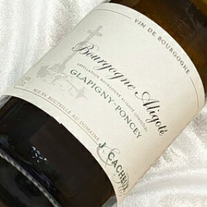�W���b�N�E�J�V���[�@�u���S�[�j���E�A���S�e�@�O���s�j�[�E�|���Z�[ [2023] Bourgogne Aligote Glapigny Poncey [2023�N] �t�����X���C��/�u���S�[�j��/�����C��/�h��/750ml