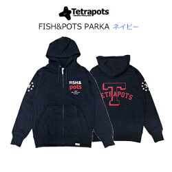 【あす楽対応】テトラポッツフィッシュ&ポッツパーカーTPO-014ネイビー長袖TetrapotsFISH&POTSPARKA釣り具フィッシングウェアパーカー上着磯釣りルアーモンパチモンゴル800高里悟タウンユース