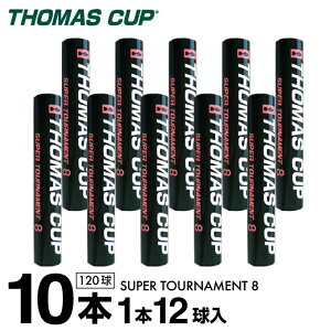 g}XJbv Vg X[p[g[ig8 SUPER TOURNAMENT 8 ST-8 10_[X THOMAS CUP