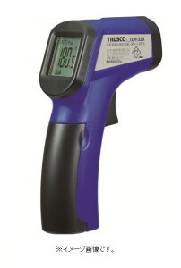 TRUSCO/トラスコ中山(株) 放射温度計 測定温度範囲−50〜330℃ TDH-330