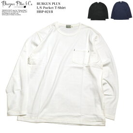バーガスプラス BURGUS PLUS HBP-021B L/S ポケットTeeシャツ ロンT オーガニックコットン メンズ | ヒノヤ HINOYA アメカジ