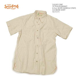 SUGAR CANE　シュガーケーン　FICTION ROMANCE 8.5oz. WHITE WABASH STRIPE　S/S WORK SHIRTS　SC37275