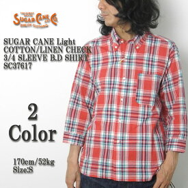 Sugar Cane Light　 シュガーケーンライト　COTTON/LINEN CHECK　3/4 SLEEVE B.D SHIRT　SC37617