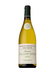 �E�B���A�� �t�F�[�u���@�V���u�� �O�����N���� �� �N�� 2022�y750ml�zWILLIAM FEVRE CHABLIS GRAND CRU LES CLOS