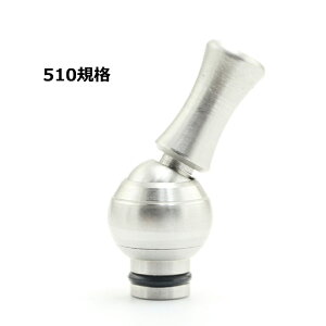 �h���b�v�`�b�v 360�x ��] 510 810 �K�i ��]�^�C�v DripTip �X�e�����X VAPE �d�q�^�o�R