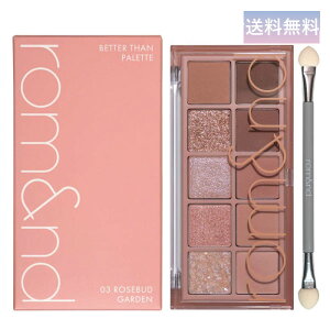 rom&nd BETTER THAN PALLETE 03 ROSEBUD GARDEN [YobhK[f Ah x^[Upbg ACVhE ؍RX