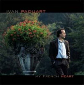 Ivan Paduart イバンパドゥア / My French Heart 【CD】