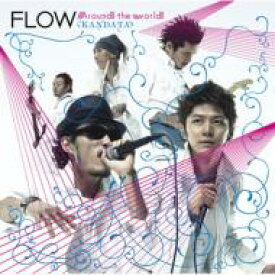 FLOW フロウ / Around the world / KANDATA 【CD Maxi】