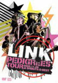 Link (JP) リンク / PEDIGREES TOUR 2005.11.28 at SHIBUYA O-WEST -渋谷オー・ウェストが世界の中心になった日- 【DVD】