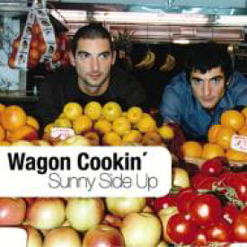 Wagon Cookin' / Sunny Side Up 【CD】