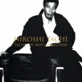 【送料無料】 舘ひろし タチヒロシ / TACHI THE BEST COLLECTION 【CD】