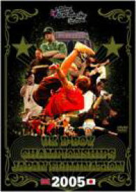 Uk B-boy Championship: Japan Elimination 2005 【DVD】