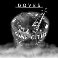Doves / Some Cities 【Copy Control CD】 輸入盤 【CD】