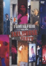 藤井フミヤ フジイフミヤ / FUMIYA FUJII TOUR 2004 JAILHOUSE PARTY 【DVD】