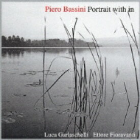 Piero Bassini / Portrait Within 【CD】