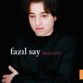 サイ、ファジル（1970-） / Black Earth-piano Works: Fazil Say 【Copy Control CD】 【CD】