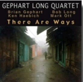【輸入盤】 Brian Gephart / Bob Long / Thre Are Ways 【CD】