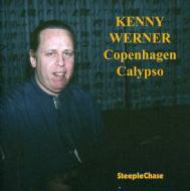【輸入盤】 Kenny Werner ケニーワーナー / Copcenhagen Calypso 【CD】