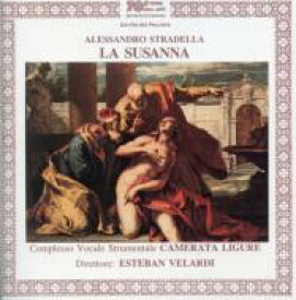 【輸入盤】 ストラデッラ、アレッサンドロ（1644-1682） / Susanna: Valardi / Camerata Ligure 【CD】