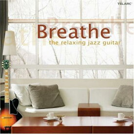 【輸入盤】 Breathe: Relaxing Jazz Guitar 【CD】
