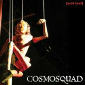 Cosmosquad コスモスクワッド / Acid Test 【CD】