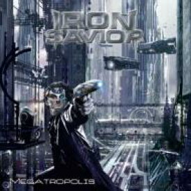 Iron Savior / Megatropolis 【CD】