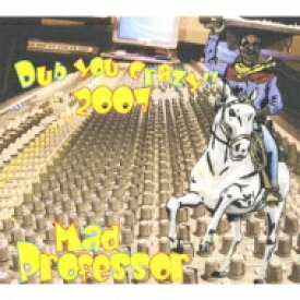Mad Professor マッドプロフェッサー / Dub You Crazy!! 2007 【CD】