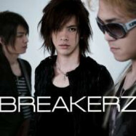 BREAKERZ ブレイカーズ / BREAKERZ 【CD】