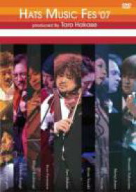 Hats Music Fes: '07 【DVD】