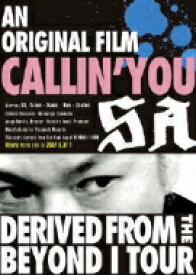 SA エスエー / An original film CALLIN'YOU～Derived from the BEYOND I TOUR 【DVD】